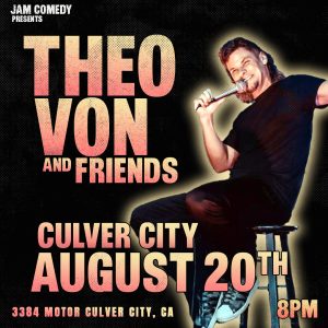 Theo Von and Friends - JAM Comedy LA